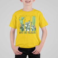 Funny Cactus Plant Lover T Shirt For Kid What The Fucculent - Wonder Print Shop