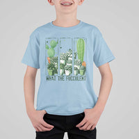Funny Cactus Plant Lover T Shirt For Kid What The Fucculent - Wonder Print Shop