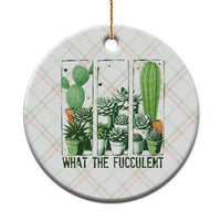 Funny Cactus Plant Lover Ceramic Ornament What The Fucculent - Wonder Print Shop
