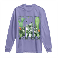 Funny Cactus Plant Lover Long Sleeve Shirt What The Fucculent - Wonder Print Shop