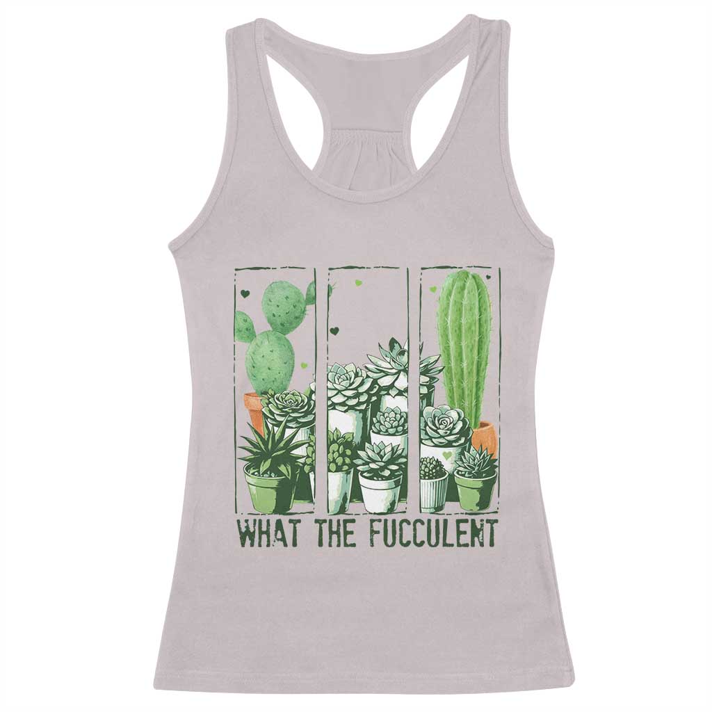 Funny Cactus Plant Lover Racerback Tank Top What The Fucculent - Wonder Print Shop