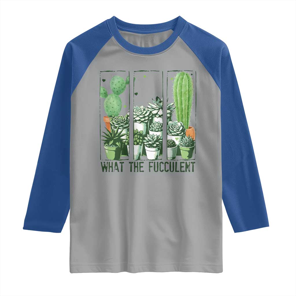 Funny Cactus Plant Lover Raglan Shirt What The Fucculent - Wonder Print Shop