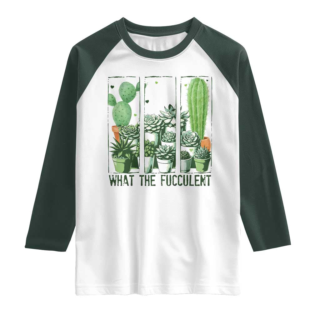 Funny Cactus Plant Lover Raglan Shirt What The Fucculent - Wonder Print Shop