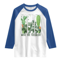 Funny Cactus Plant Lover Raglan Shirt What The Fucculent - Wonder Print Shop