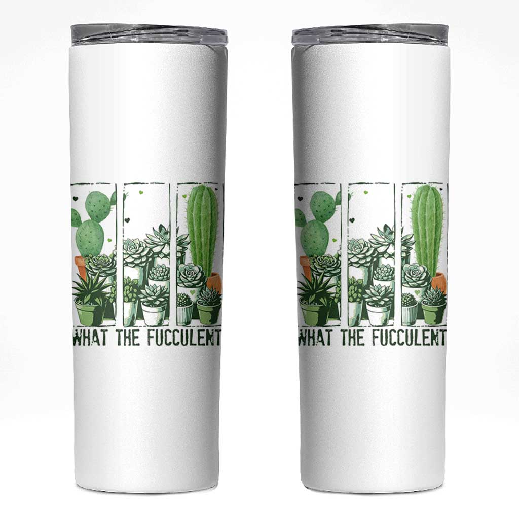 Funny Cactus Plant Lover Skinny Tumbler What The Fucculent - Wonder Print Shop