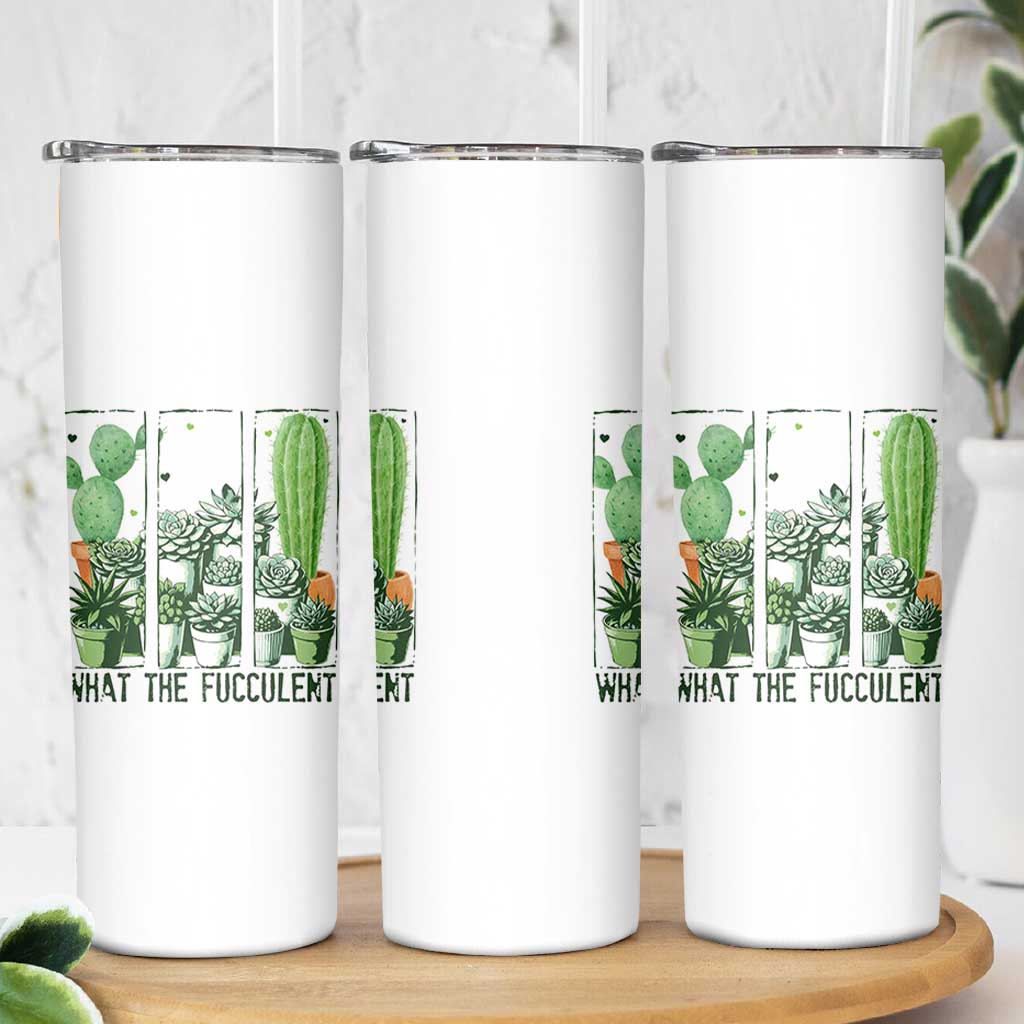 Funny Cactus Plant Lover Skinny Tumbler What The Fucculent - Wonder Print Shop