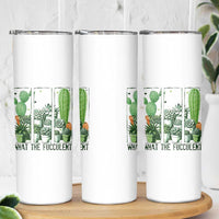 Funny Cactus Plant Lover Skinny Tumbler What The Fucculent - Wonder Print Shop