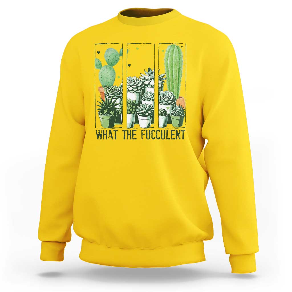 Funny Cactus Plant Lover Sweatshirt What The Fucculent - Wonder Print Shop