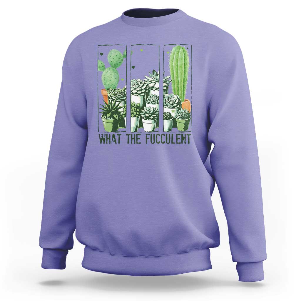 Funny Cactus Plant Lover Sweatshirt What The Fucculent - Wonder Print Shop