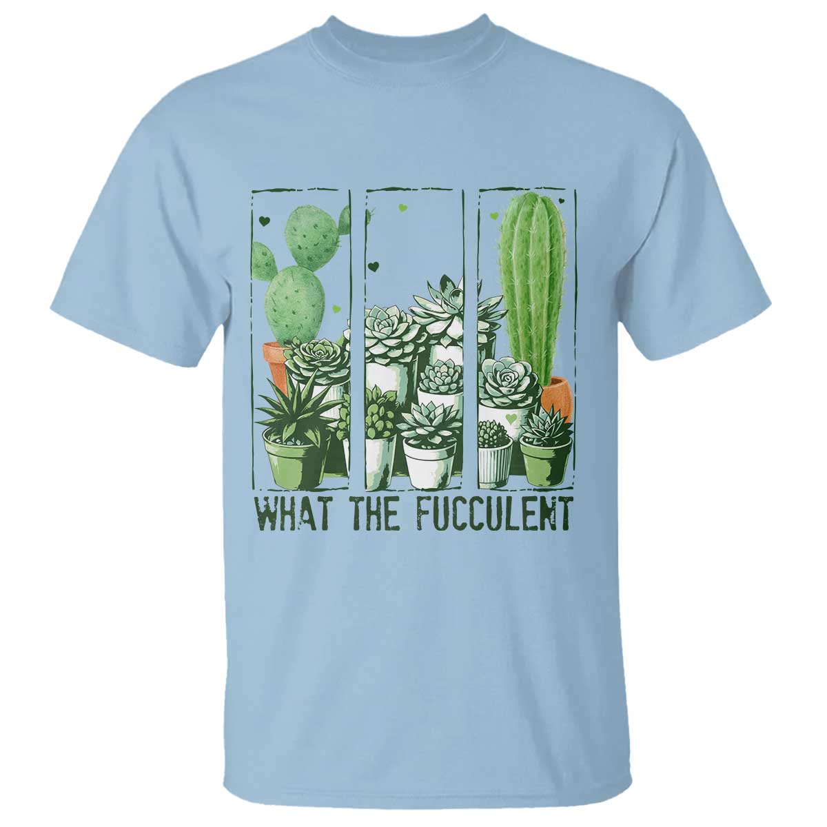 Funny Cactus Plant Lover T Shirt What The Fucculent - Wonder Print Shop