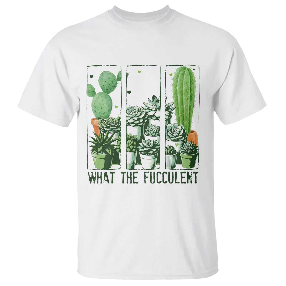 Funny Cactus Plant Lover T Shirt What The Fucculent - Wonder Print Shop