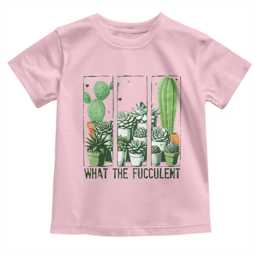 Funny Cactus Plant Lover Toddler T Shirt What The Fucculent - Wonder Print Shop
