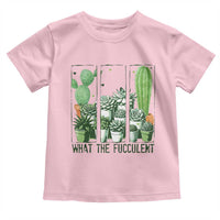 Funny Cactus Plant Lover Toddler T Shirt What The Fucculent - Wonder Print Shop