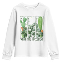 Funny Cactus Plant Lover Youth Sweatshirt What The Fucculent - Wonder Print Shop