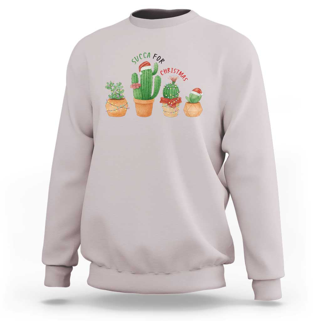 Funny Succulent Plant Lover Gift Sweatshirt Succa For Christmas - Wonder Print Shop