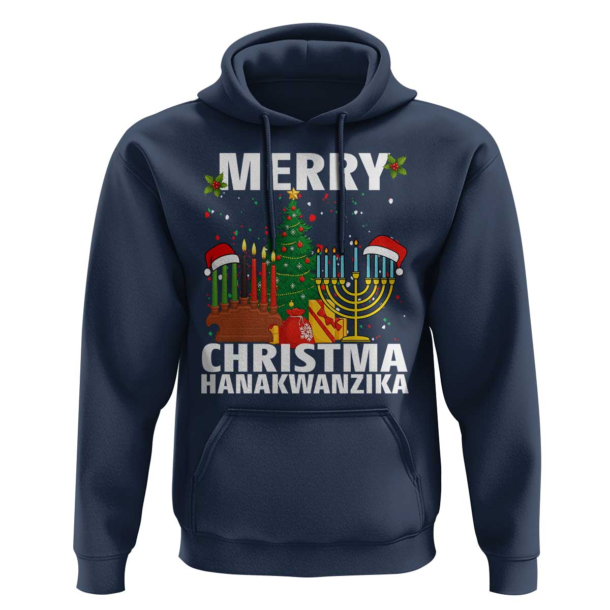 Merry Christmahanakwanzika Hoodie Christmas Hanukkah Kwanzaa Celebration Gift - Wonder Print Shop
