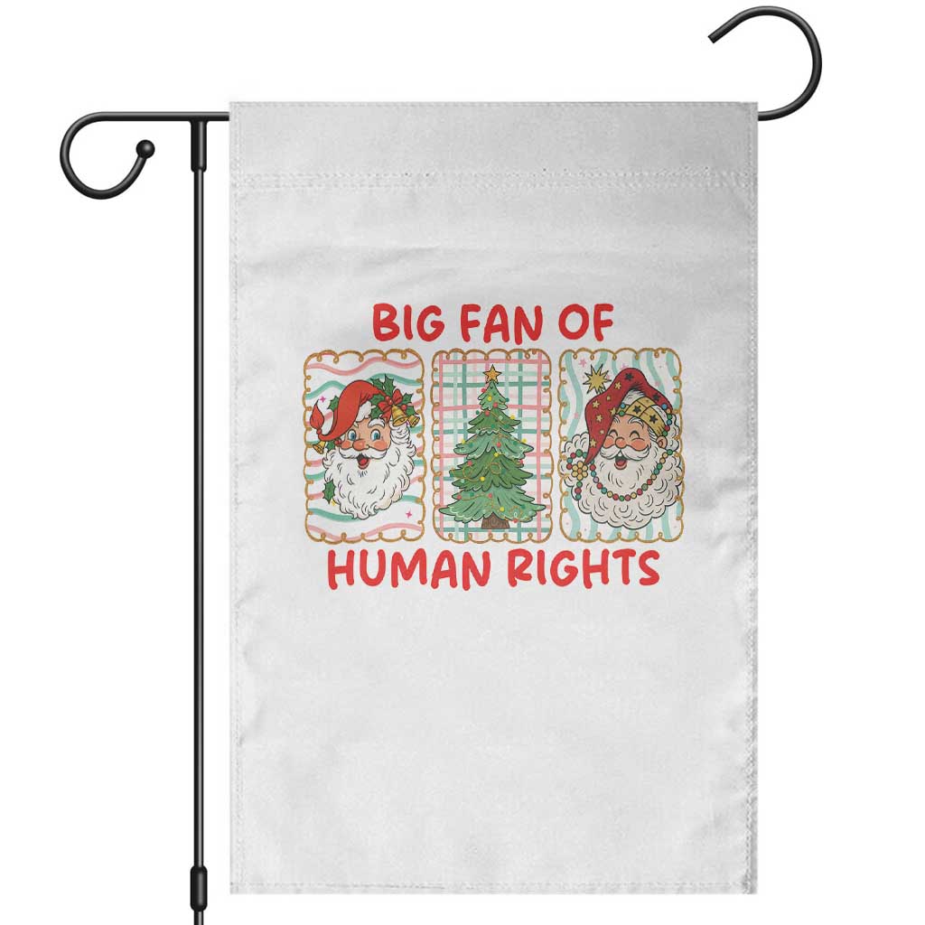 Big Fan Of Human Rights And Equality Garden Flag Xmas Activism Gift - Wonder Print Shop
