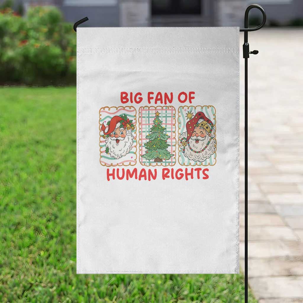 Big Fan Of Human Rights And Equality Garden Flag Xmas Activism Gift - Wonder Print Shop