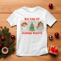 Big Fan Of Human Rights And Equality T Shirt Xmas Activism Gift - Wonder Print Shop