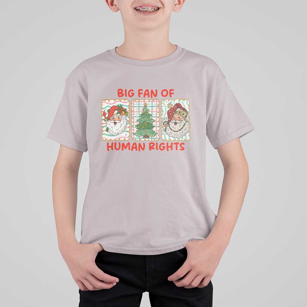 Big Fan Of Human Rights And Equality T Shirt For Kid Xmas Activism Gift - Wonder Print Shop