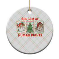Big Fan Of Human Rights And Equality Ceramic Ornament Xmas Activism Gift - Wonder Print Shop