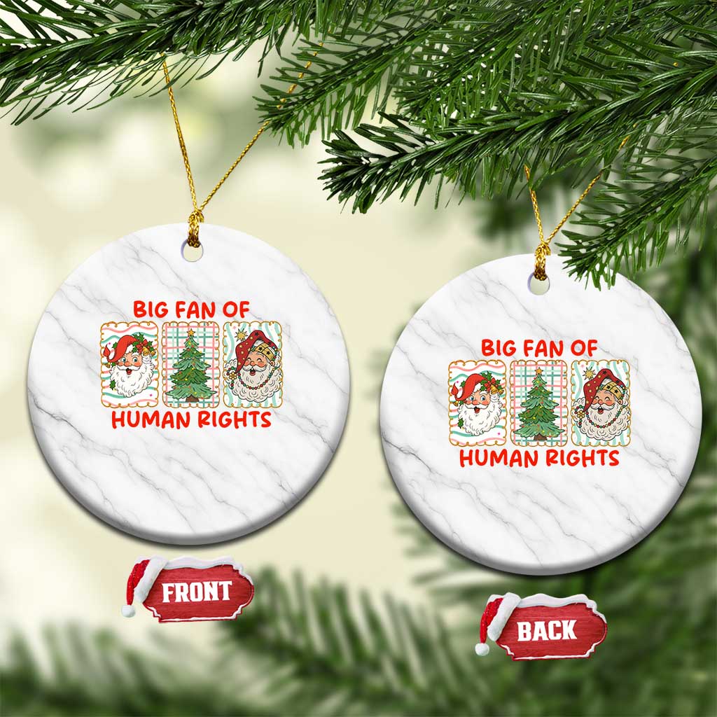 Big Fan Of Human Rights And Equality Ceramic Ornament Xmas Activism Gift - Wonder Print Shop