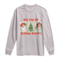 Big Fan Of Human Rights And Equality Long Sleeve Shirt Xmas Activism Gift - Wonder Print Shop