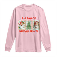 Big Fan Of Human Rights And Equality Long Sleeve Shirt Xmas Activism Gift - Wonder Print Shop