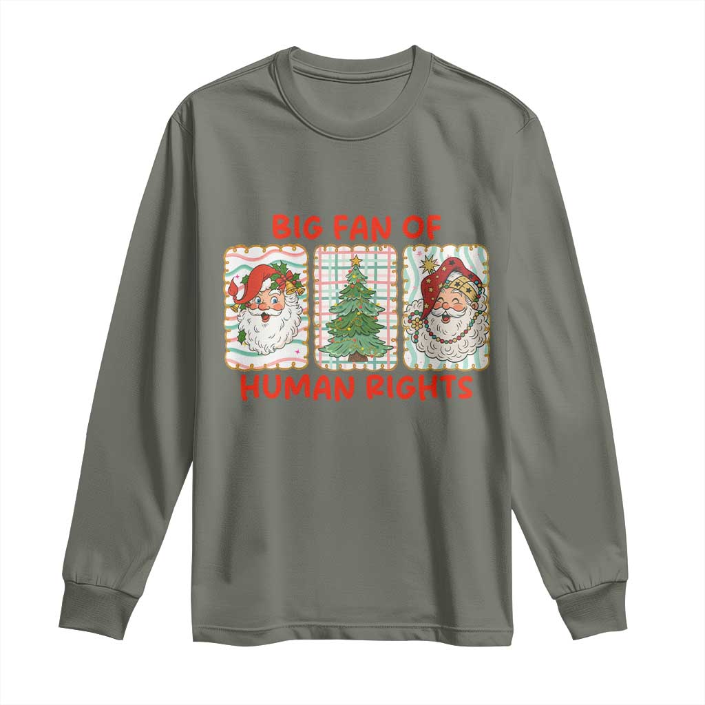 Big Fan Of Human Rights And Equality Long Sleeve Shirt Xmas Activism Gift - Wonder Print Shop