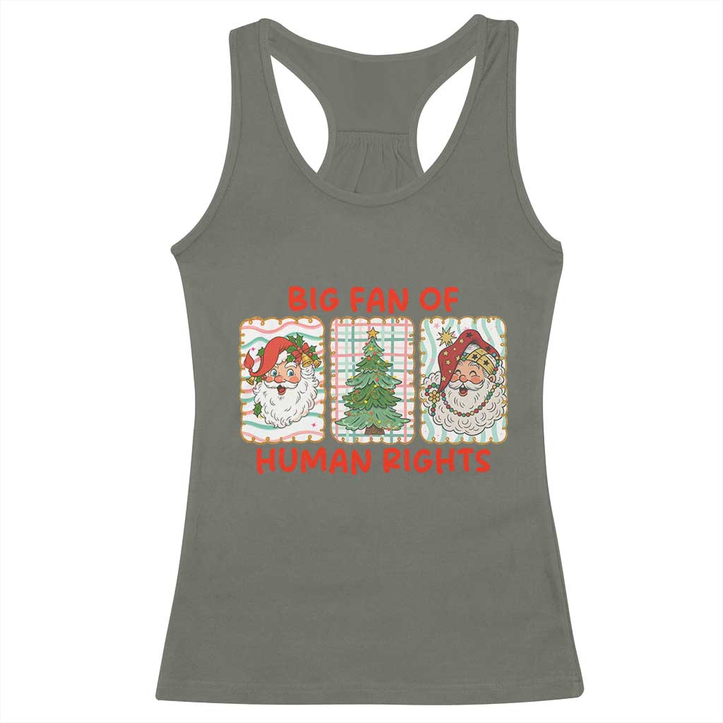 Big Fan Of Human Rights And Equality Racerback Tank Top Xmas Activism Gift - Wonder Print Shop