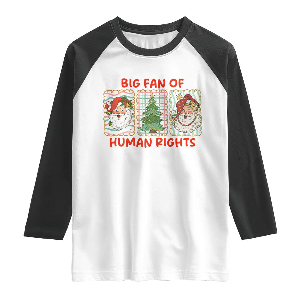 Big Fan Of Human Rights And Equality Raglan Shirt Xmas Activism Gift - Wonder Print Shop