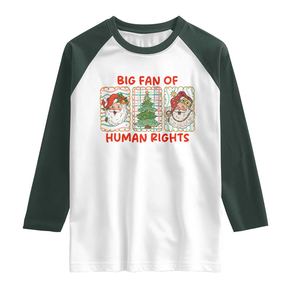 Big Fan Of Human Rights And Equality Raglan Shirt Xmas Activism Gift - Wonder Print Shop