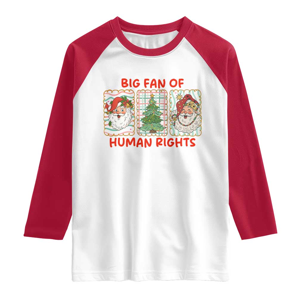 Big Fan Of Human Rights And Equality Raglan Shirt Xmas Activism Gift - Wonder Print Shop