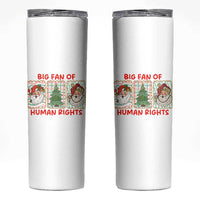 Big Fan Of Human Rights And Equality Skinny Tumbler Xmas Activism Gift - Wonder Print Shop