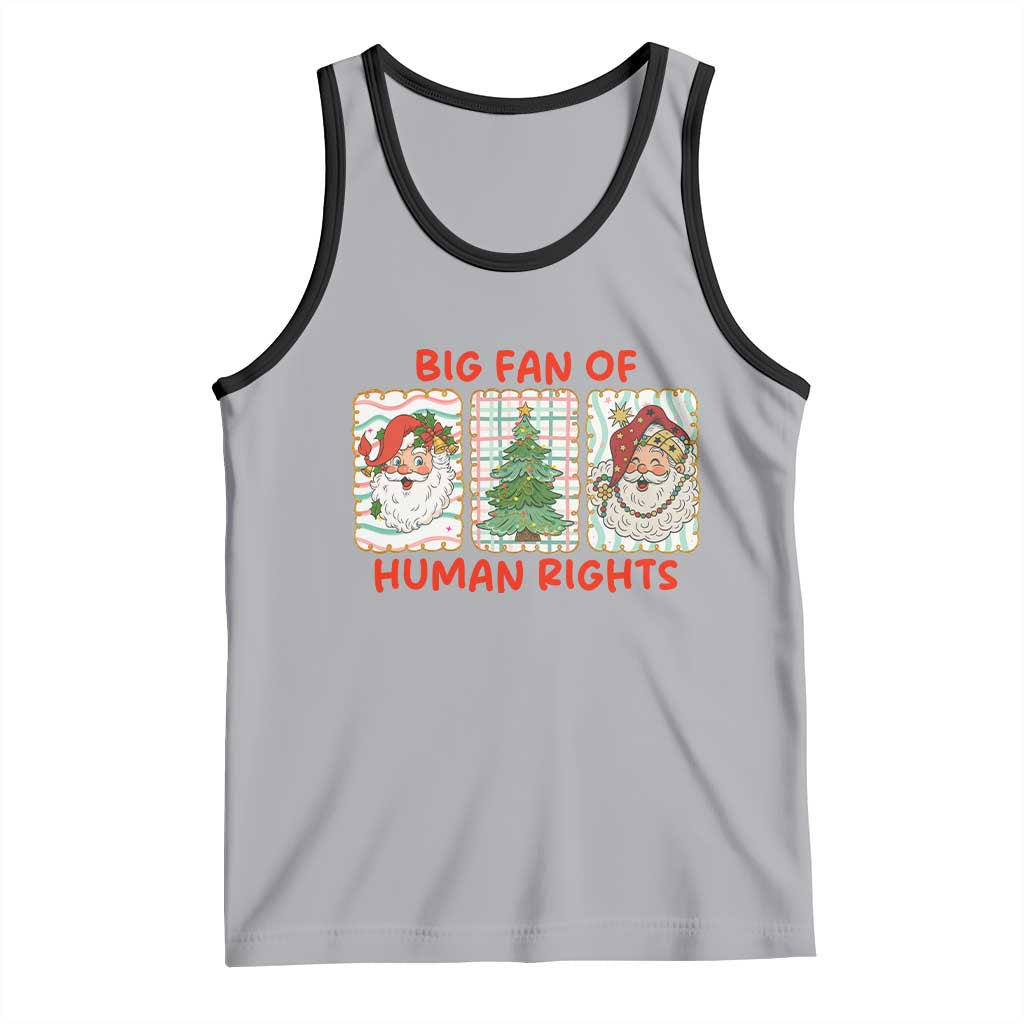 Big Fan Of Human Rights And Equality Tank Top Xmas Activism Gift - Wonder Print Shop