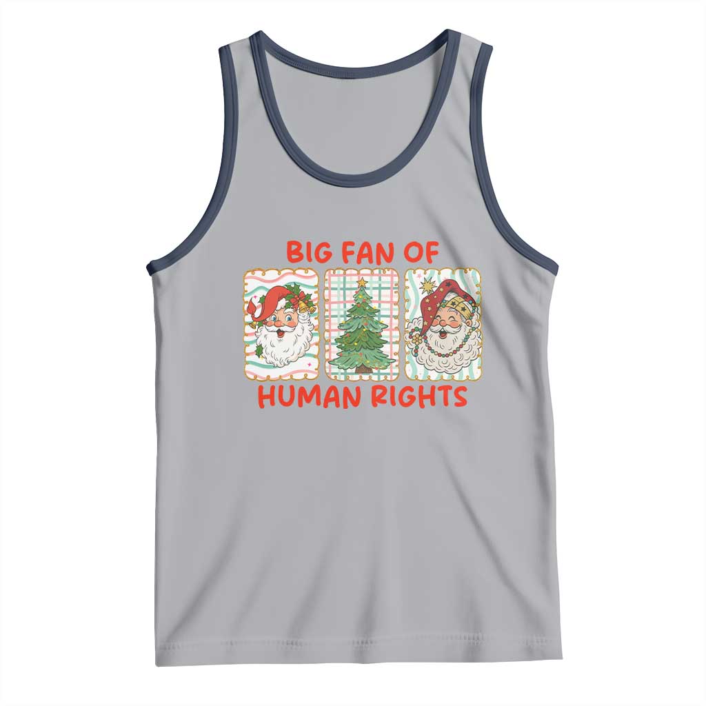 Big Fan Of Human Rights And Equality Tank Top Xmas Activism Gift - Wonder Print Shop