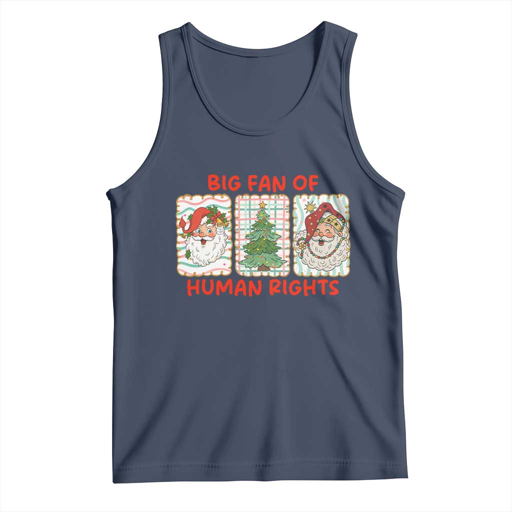 Big Fan Of Human Rights And Equality Tank Top Xmas Activism Gift - Wonder Print Shop