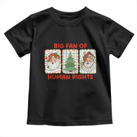 Big Fan Of Human Rights And Equality Toddler T Shirt Xmas Activism Gift - Wonder Print Shop