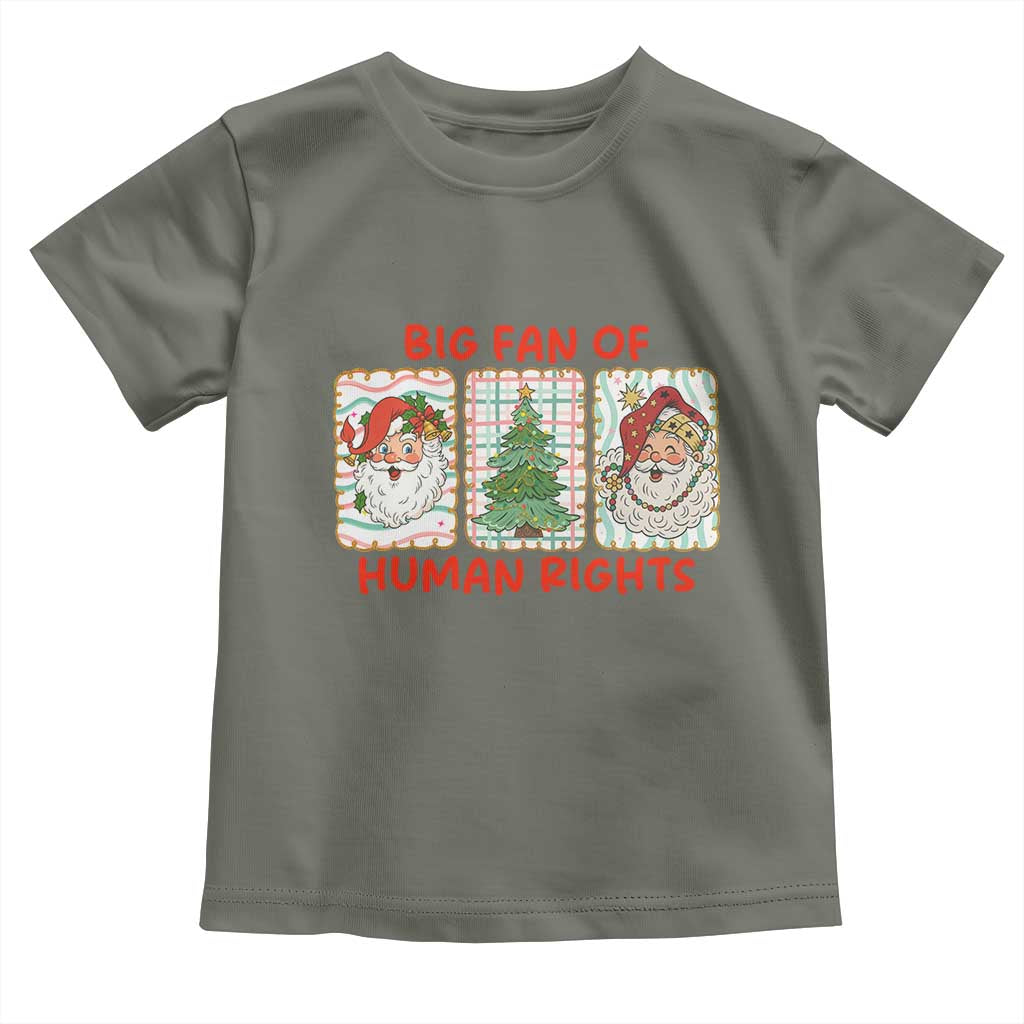 Big Fan Of Human Rights And Equality Toddler T Shirt Xmas Activism Gift - Wonder Print Shop