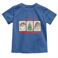 Big Fan Of Human Rights And Equality Toddler T Shirt Xmas Activism Gift - Wonder Print Shop