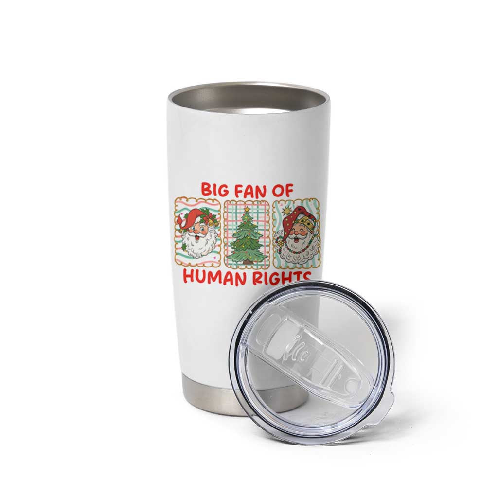 Big Fan Of Human Rights And Equality Tumbler Cup Xmas Activism Gift - Wonder Print Shop