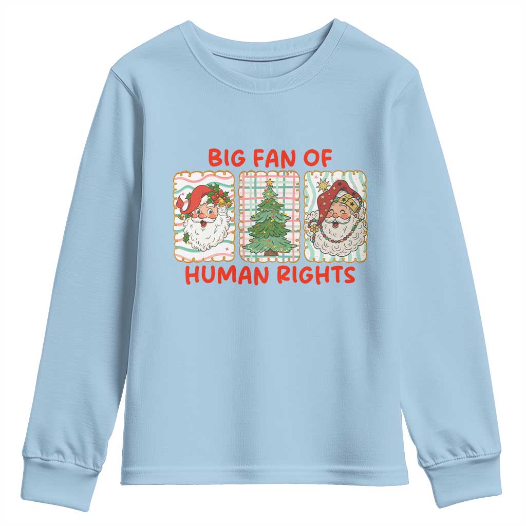 Big Fan Of Human Rights And Equality Youth Sweatshirt Xmas Activism Gift - Wonder Print Shop