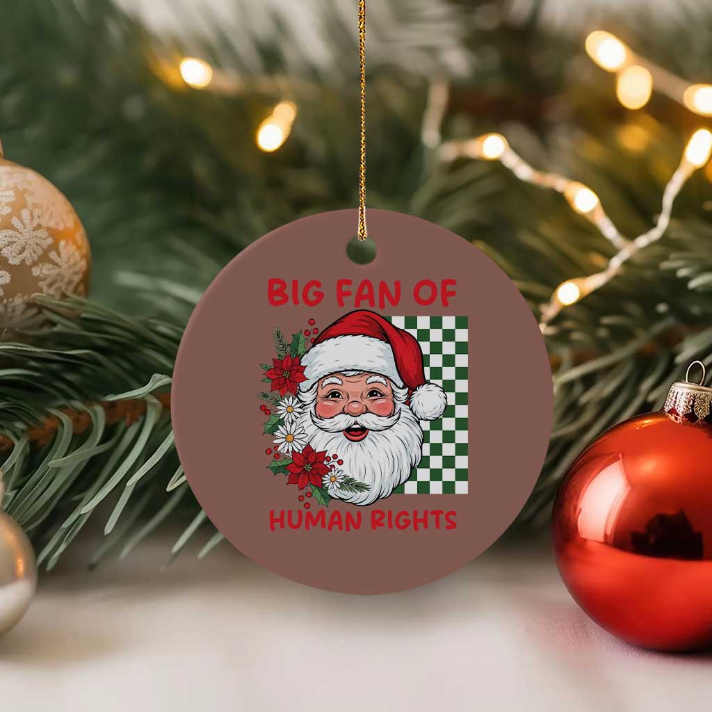 Christmas Cute Santa Big Fan Of Human Rights Gift Ceramic Ornament - Wonder Print Shop