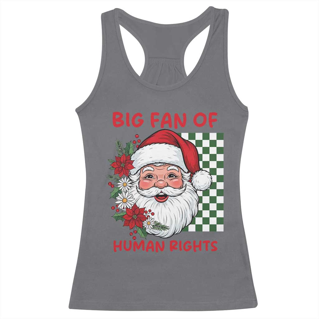Christmas Cute Santa Big Fan Of Human Rights Gift Racerback Tank Top - Wonder Print Shop