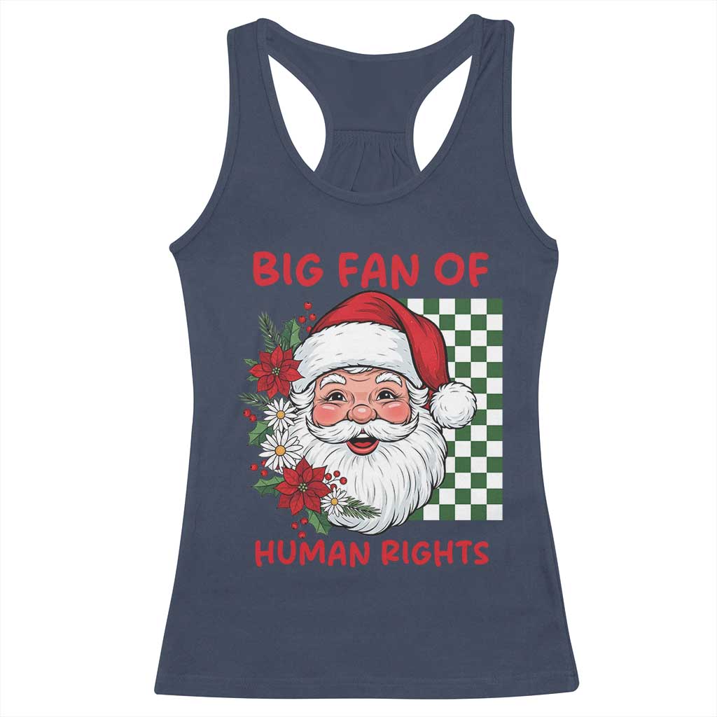 Christmas Cute Santa Big Fan Of Human Rights Gift Racerback Tank Top - Wonder Print Shop