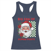 Christmas Cute Santa Big Fan Of Human Rights Gift Racerback Tank Top - Wonder Print Shop