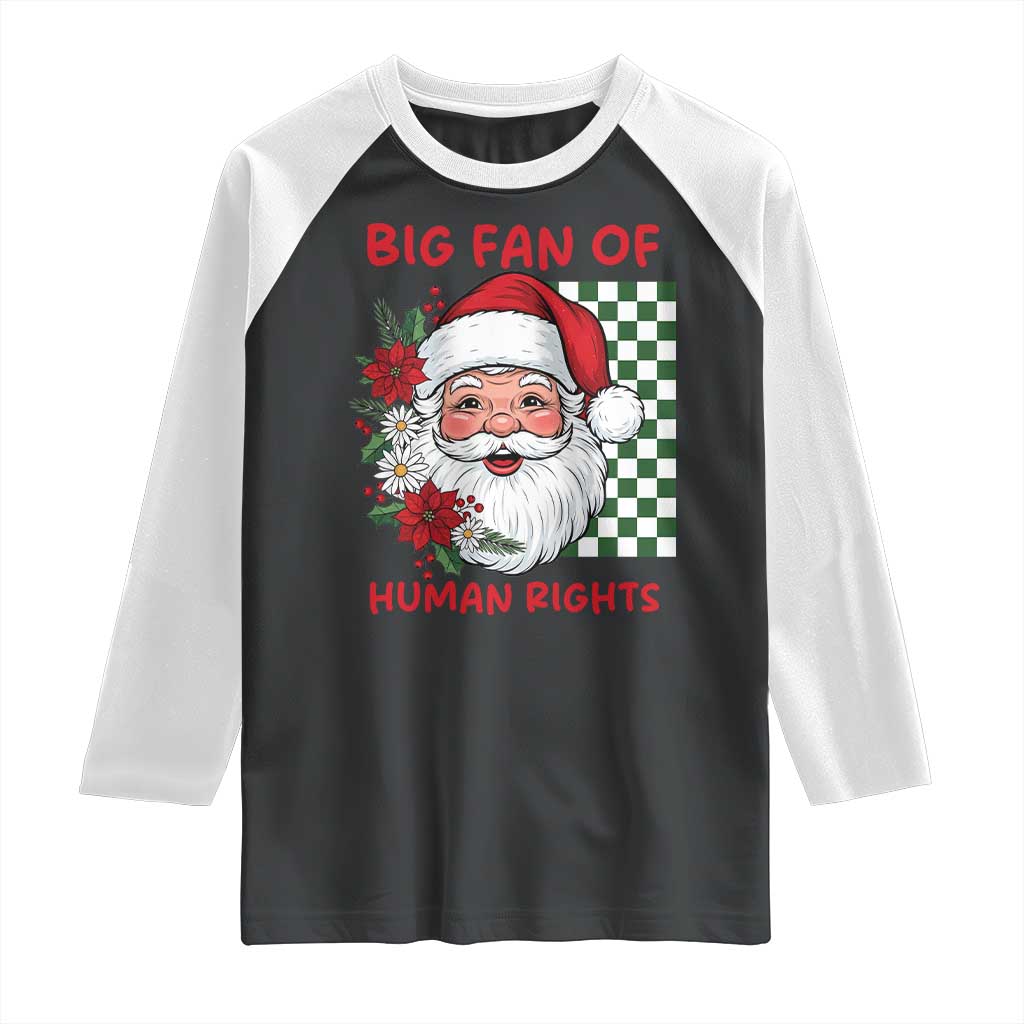 Christmas Cute Santa Big Fan Of Human Rights Gift Raglan Shirt - Wonder Print Shop
