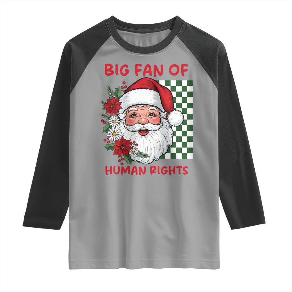 Christmas Cute Santa Big Fan Of Human Rights Gift Raglan Shirt - Wonder Print Shop