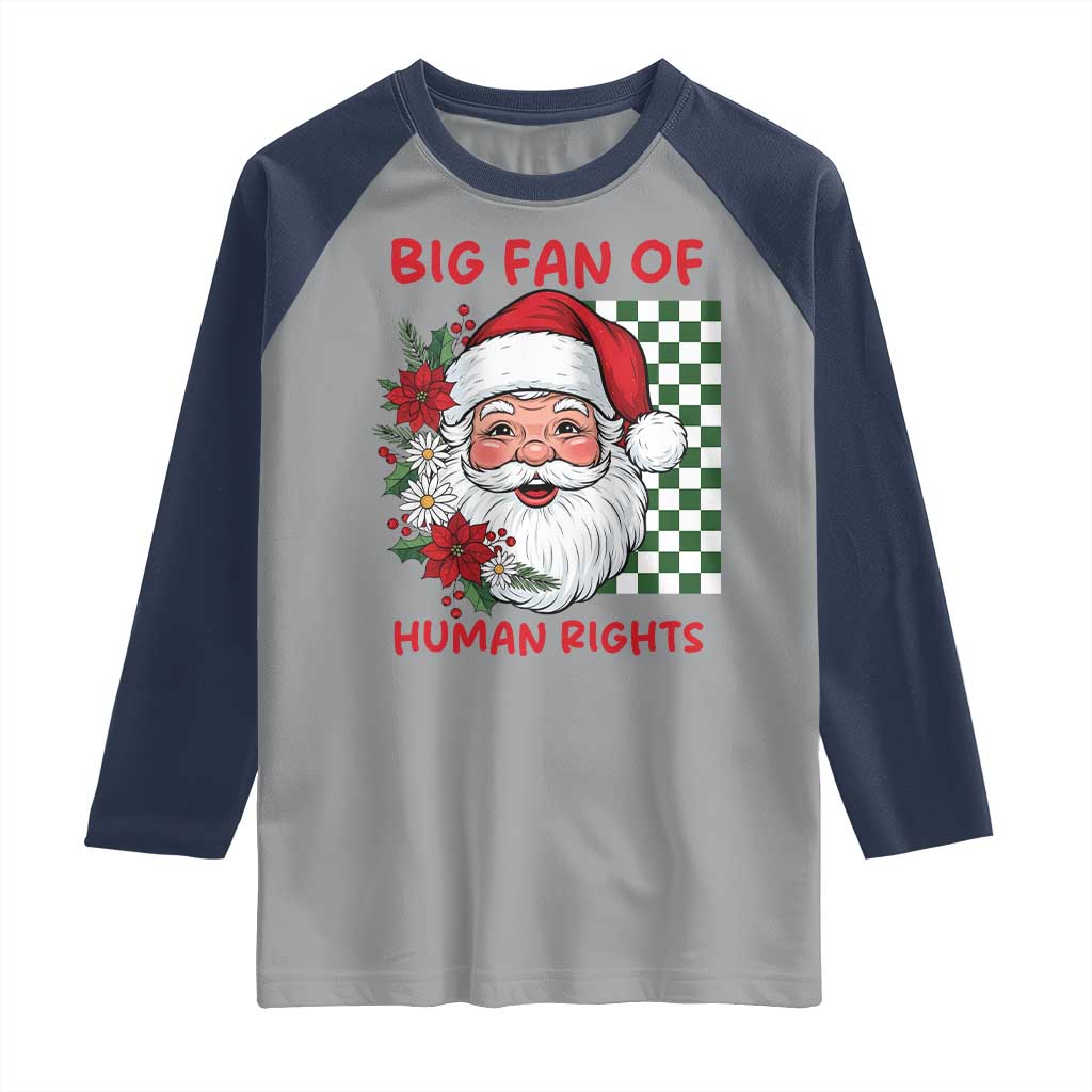 Christmas Cute Santa Big Fan Of Human Rights Gift Raglan Shirt - Wonder Print Shop