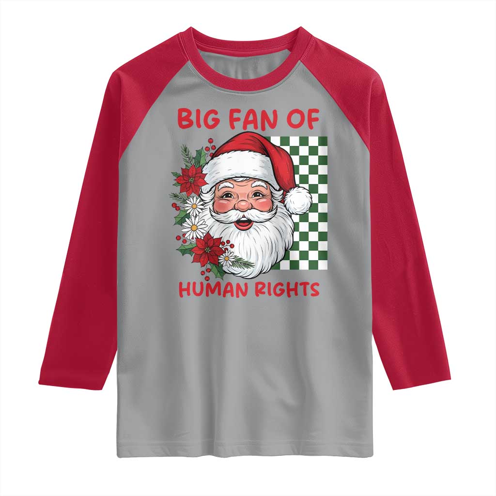 Christmas Cute Santa Big Fan Of Human Rights Gift Raglan Shirt - Wonder Print Shop